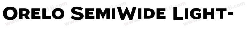 Orelo SemiWide Light字体转换